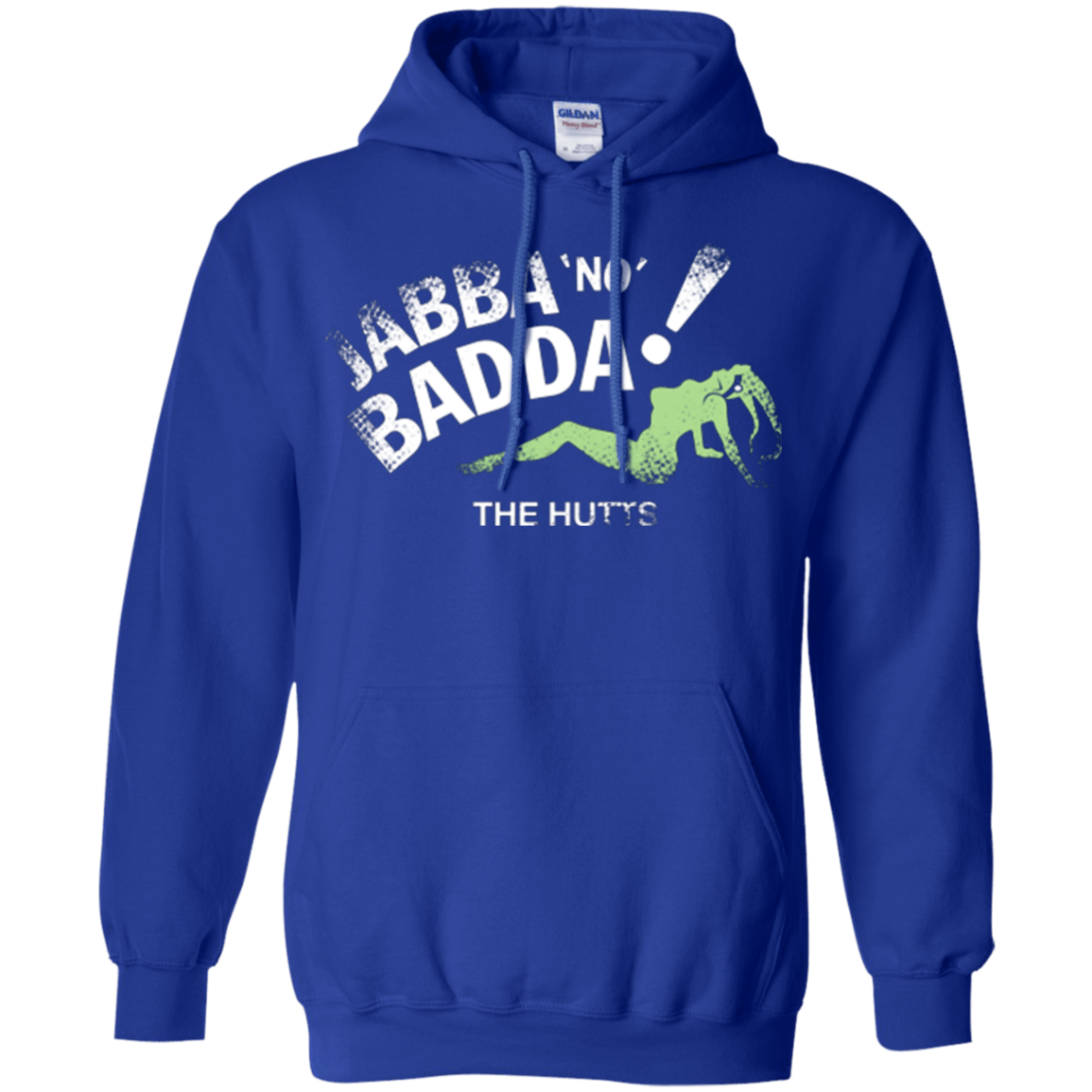 Jabba No Badda Pullover Hoodie