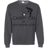 Sweatshirts Dark Heather / S Keep Calm and Carry On My Wayward Son! Crewneck Sweatshirt