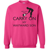 Sweatshirts Heliconia / S Keep Calm and Carry On My Wayward Son! Crewneck Sweatshirt