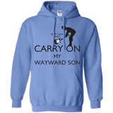 Sweatshirts Carolina Blue / S Keep Calm and Carry On My Wayward Son! Pullover Hoodie