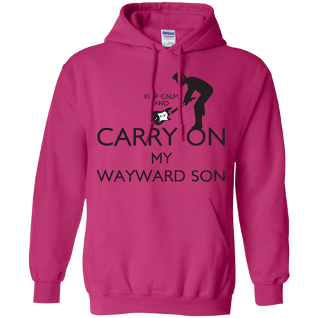 Sweatshirts Heliconia / S Keep Calm and Carry On My Wayward Son! Pullover Hoodie