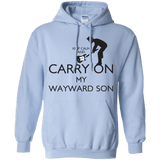 Sweatshirts Light Blue / S Keep Calm and Carry On My Wayward Son! Pullover Hoodie