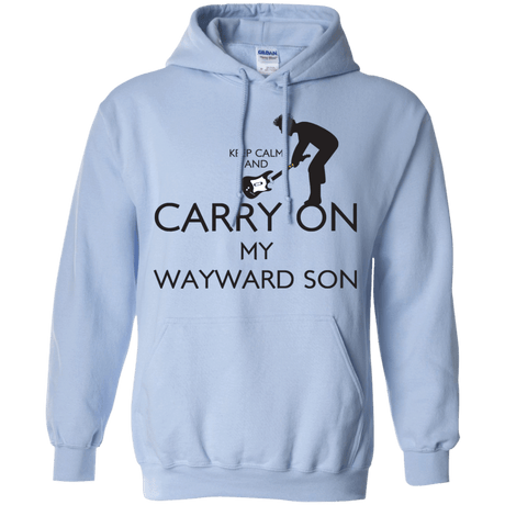 Sweatshirts Light Blue / S Keep Calm and Carry On My Wayward Son! Pullover Hoodie