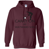 Sweatshirts Maroon / S Keep Calm and Carry On My Wayward Son! Pullover Hoodie