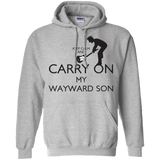 Sweatshirts Sport Grey / S Keep Calm and Carry On My Wayward Son! Pullover Hoodie