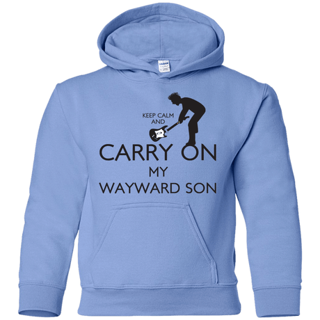 Sweatshirts Carolina Blue / YS Keep Calm and Carry On My Wayward Son! Youth Hoodie