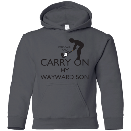 Sweatshirts Charcoal / YS Keep Calm and Carry On My Wayward Son! Youth Hoodie