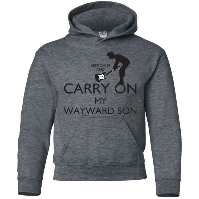 Sweatshirts Dark Heather / YS Keep Calm and Carry On My Wayward Son! Youth Hoodie