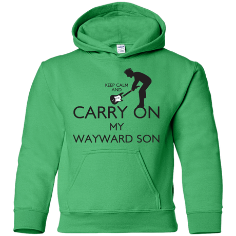 Sweatshirts Irish Green / YS Keep Calm and Carry On My Wayward Son! Youth Hoodie