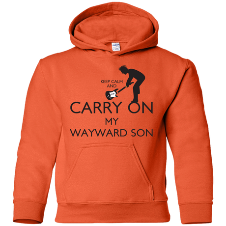 Sweatshirts Orange / YS Keep Calm and Carry On My Wayward Son! Youth Hoodie