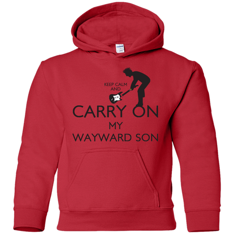 Sweatshirts Red / YS Keep Calm and Carry On My Wayward Son! Youth Hoodie