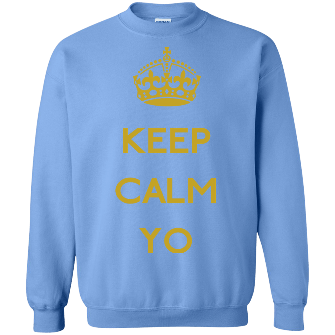 Sweatshirts Carolina Blue / Small Keep Calm Yo Crewneck Sweatshirt