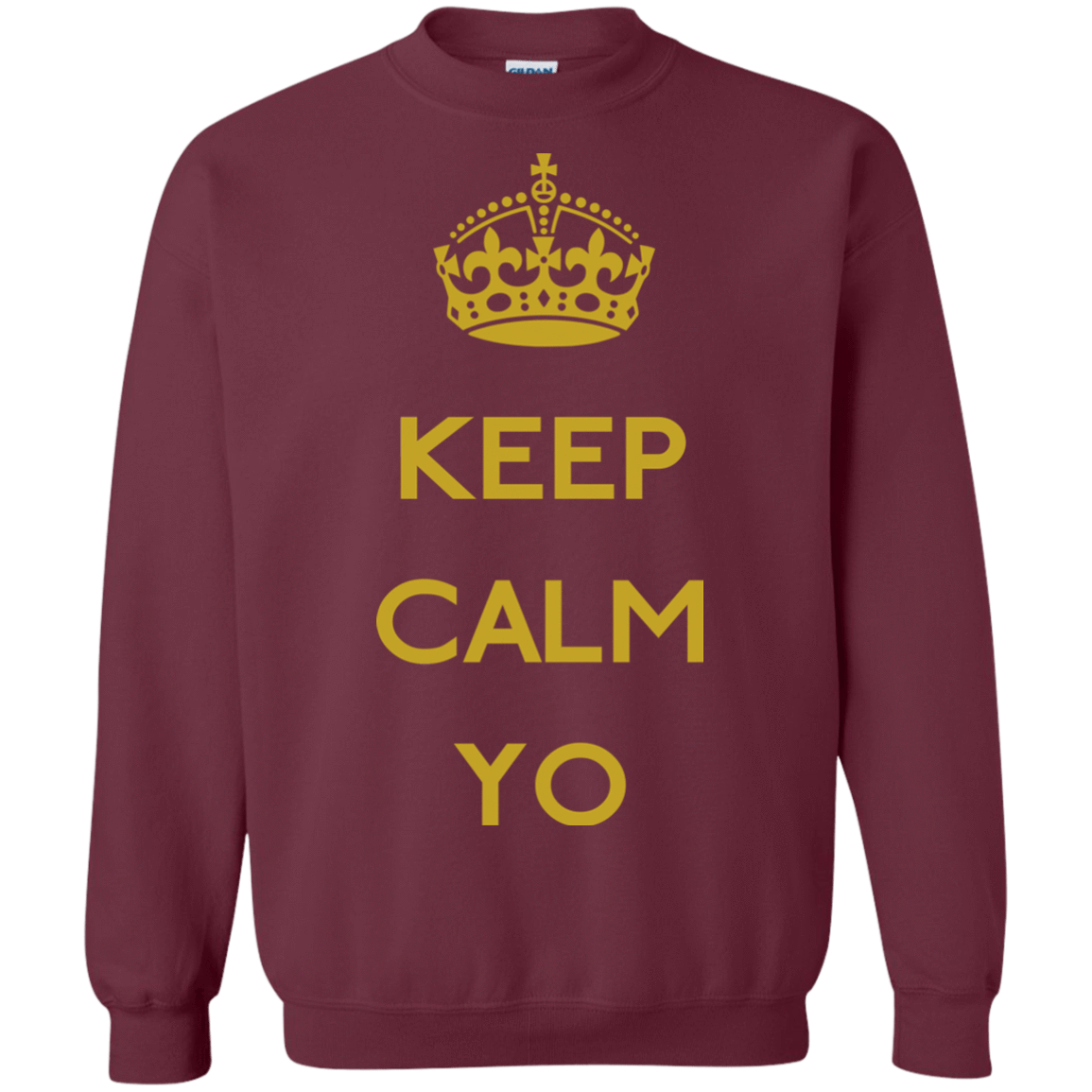 Sweatshirts Maroon / Small Keep Calm Yo Crewneck Sweatshirt