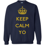 Keep Calm Yo Crewneck Sweatshirt