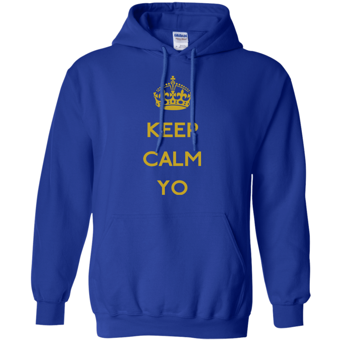 Sweatshirts Royal / Small Keep Calm Yo Pullover Hoodie