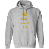 Keep Calm Yo Pullover Hoodie