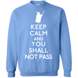 Sweatshirts Carolina Blue / S Keep Calm You Shall Not Pass Crewneck Sweatshirt