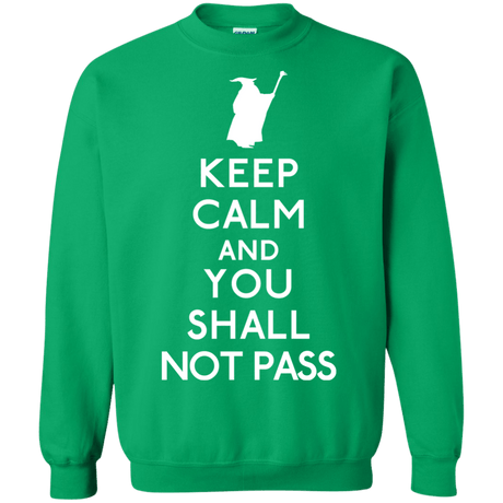 Sweatshirts Irish Green / S Keep Calm You Shall Not Pass Crewneck Sweatshirt