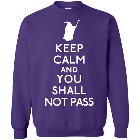 Sweatshirts Purple / S Keep Calm You Shall Not Pass Crewneck Sweatshirt