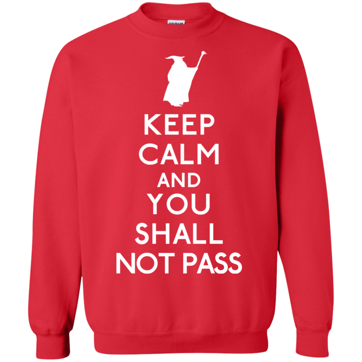 Sweatshirts Red / S Keep Calm You Shall Not Pass Crewneck Sweatshirt