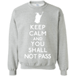 Sweatshirts Sport Grey / S Keep Calm You Shall Not Pass Crewneck Sweatshirt