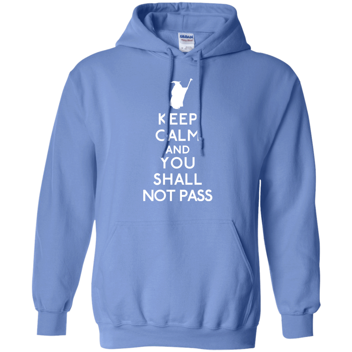 Sweatshirts Carolina Blue / S Keep Calm You Shall Not Pass Pullover Hoodie