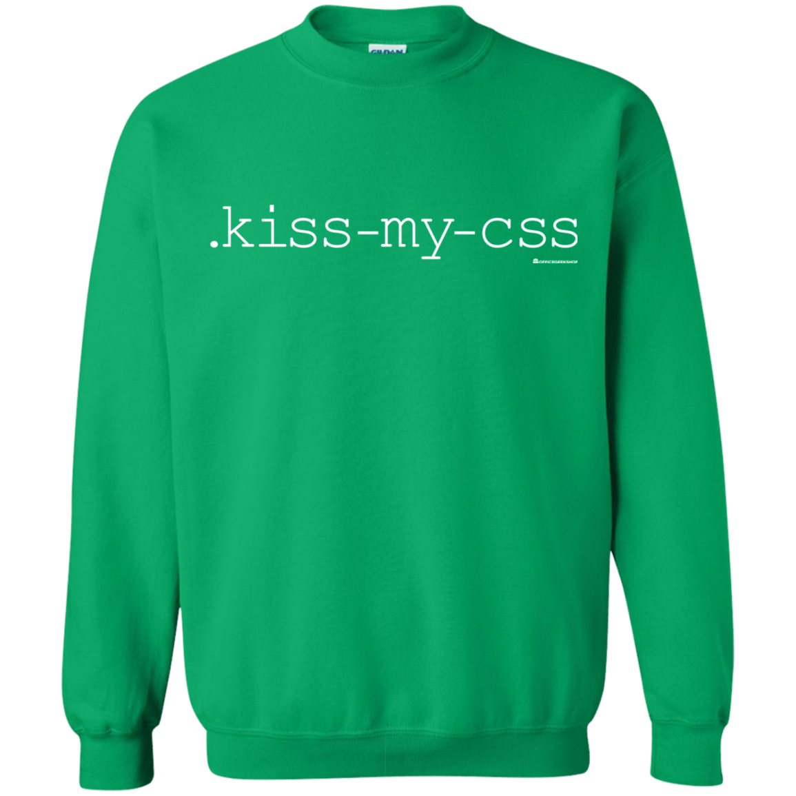 Sweatshirts Irish Green / Small Kiss My CSS Crewneck Sweatshirt