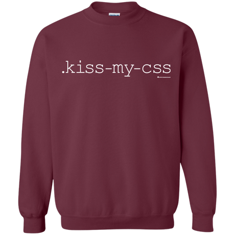 Sweatshirts Maroon / Small Kiss My CSS Crewneck Sweatshirt