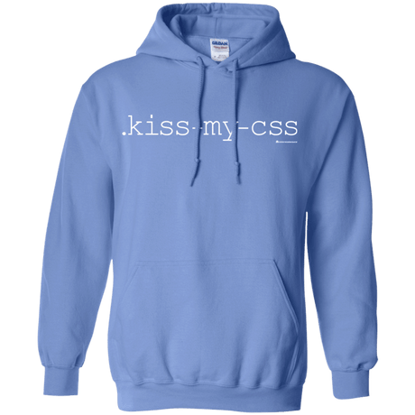 Sweatshirts Carolina Blue / Small Kiss My CSS Pullover Hoodie