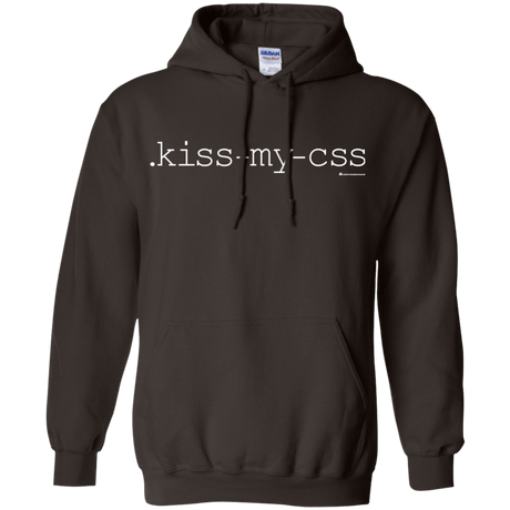 Sweatshirts Dark Chocolate / Small Kiss My CSS Pullover Hoodie