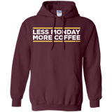 Sweatshirts Maroon / Small Less Monday More Coffee Pullover Hoodie