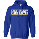 Sweatshirts Royal / Small Less Monday More Coffee Pullover Hoodie