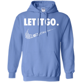 Sweatshirts Carolina Blue / S Let It Go Pullover Hoodie