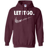 Sweatshirts Maroon / S Let It Go Pullover Hoodie