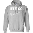Sweatshirts Sport Grey / S Let It Go Pullover Hoodie