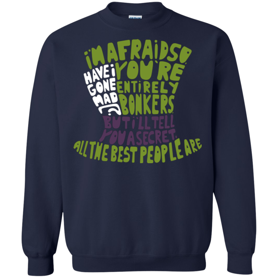 MAD HATTER2 Crewneck Sweatshirt