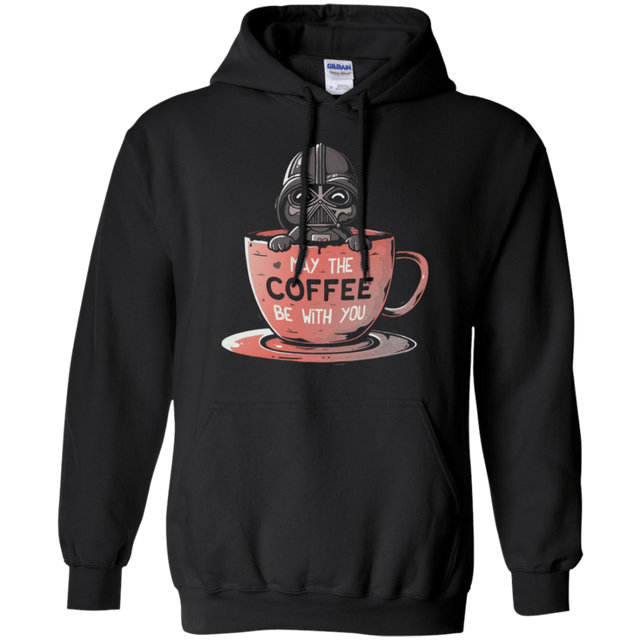 Sweatshirts Black / S May The Coffee Be With You Pullover Hoodie