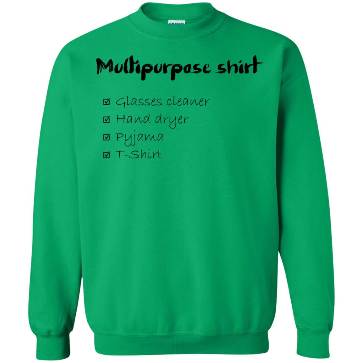 Sweatshirts Irish Green / Small Multipurpose Shirt Crewneck Sweatshirt