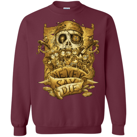 Sweatshirts Maroon / Small Never Say Die Crewneck Sweatshirt