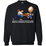 Sweatshirts Black / Small Never Stand Between A Man And A Cooked Chicken Crewneck Sweatshirt