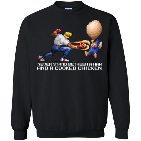 Sweatshirts Black / Small Never Stand Between A Man And A Cooked Chicken Crewneck Sweatshirt