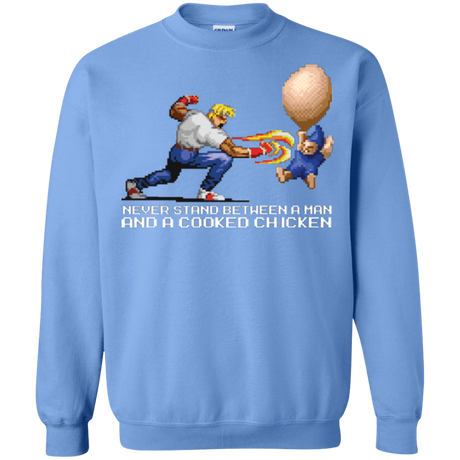 Sweatshirts Carolina Blue / Small Never Stand Between A Man And A Cooked Chicken Crewneck Sweatshirt
