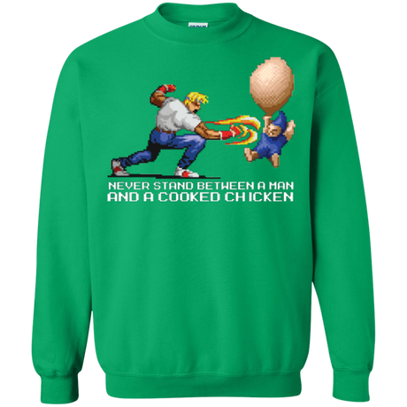 Sweatshirts Irish Green / Small Never Stand Between A Man And A Cooked Chicken Crewneck Sweatshirt