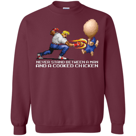 Sweatshirts Maroon / Small Never Stand Between A Man And A Cooked Chicken Crewneck Sweatshirt