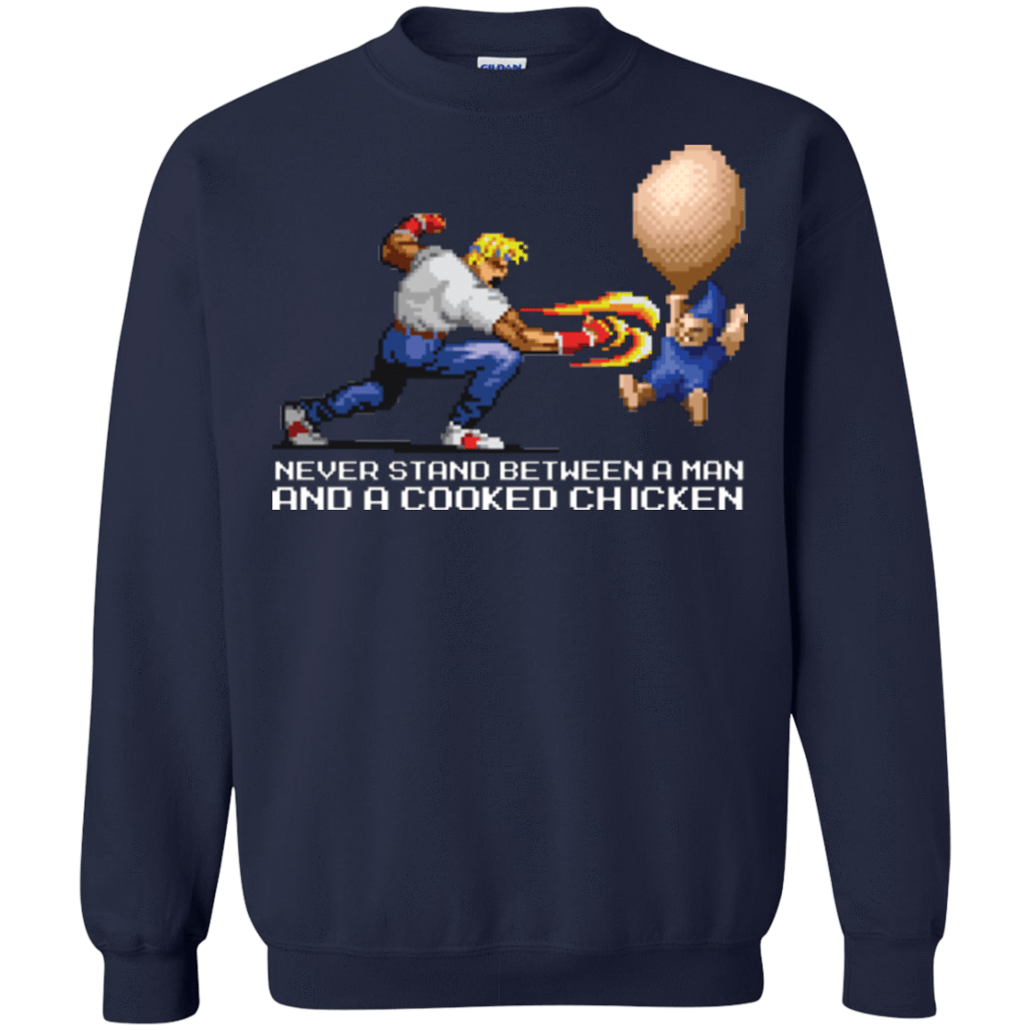 Sweatshirts Navy / Small Never Stand Between A Man And A Cooked Chicken Crewneck Sweatshirt