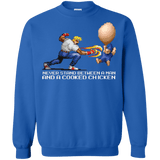 Sweatshirts Royal / Small Never Stand Between A Man And A Cooked Chicken Crewneck Sweatshirt