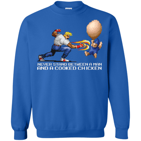 Sweatshirts Royal / Small Never Stand Between A Man And A Cooked Chicken Crewneck Sweatshirt