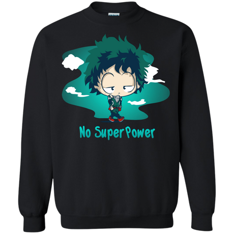 Sweatshirts Black / S No Super Power Crewneck Sweatshirt