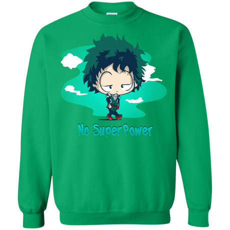 Sweatshirts Irish Green / S No Super Power Crewneck Sweatshirt