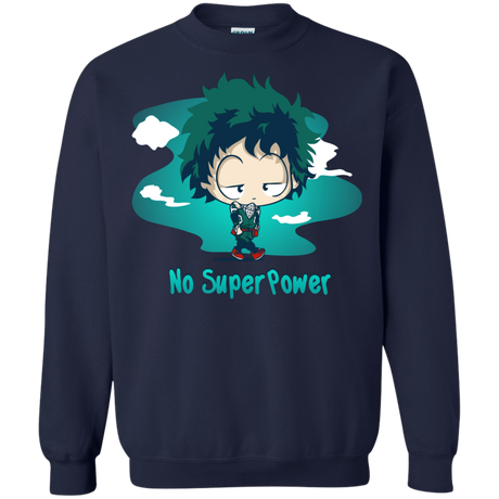 Sweatshirts Navy / S No Super Power Crewneck Sweatshirt